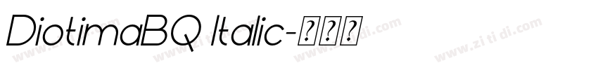 DiotimaBQ Italic字体转换 DiotimaBQ Italic字体转换